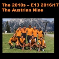 The 2010s Episode 13 - 2016/17 The Austrian Nine