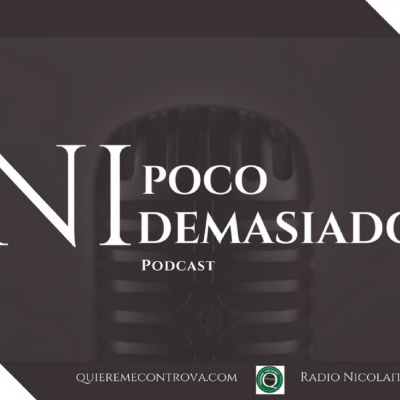 Ni Poco Ni Demasiado