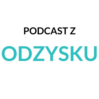 Podcast Z Odzysku