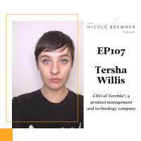 Changing direction and evolving in business with Terrible* co-founder and CEO, Tersha Willis #107