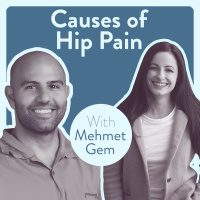 Causes of Hip Pain with “The Hip Physio” Mehmet Gem