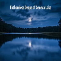 Deeps of Geneva Lake-04-[Liminal Horror]