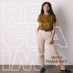 Reclaim With Thais Sky