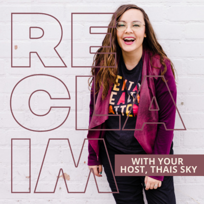 Reclaim With Thais Sky