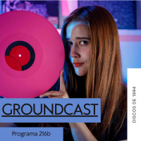 Groundcast #216b: Discos de 1994