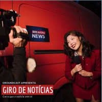Giro Groundcast #7 – Corra que a notícia vem aí