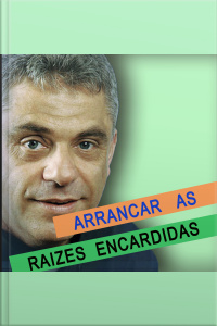Arrancar as Raízes Encardidas