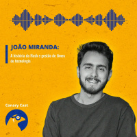 A história da Hash e gestão de times de tecnologia, com João Miranda