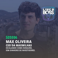 Max Oliveira, CEO da MaxMilhas. Escalando sem dinheiro de investidores.