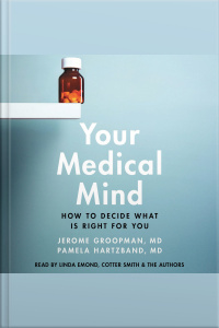 Your Medical Mind: How To Decide What Is Right For You