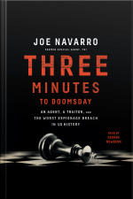 Three Minutes To Doomsday: An Agent, A Traitor, And The Worst Espionage Breach In U.s. History