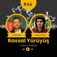 RASSAL YÜRÜYÜŞ #44 - YAZILI VE DÖŞEME
