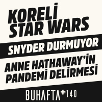 Koreli Star Wars, Anne Hathaway Delirmesi // BU HAFTA #140