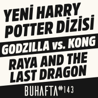 Yeni Harry Potter Dizisi, Godzilla vs Kong // BU HAFTA #143