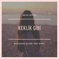 Melek Mosso - Keklik Gibi - Bugrahan Guven Trap Remix