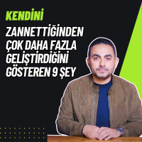 Kendini, Zannettiğinden Daha Çok Geliştirdiğini Gösteren 9 Şey
