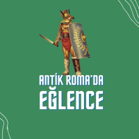 Antik Romada Eğlence | Antik Kuntin Sohbetler