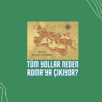 Tüm Yollar Neden Romaya Çıkıyor? | Antik Kuntin Sohbetler
