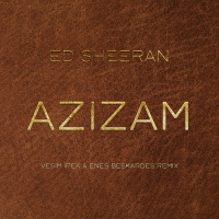 Ed Sheeran - Azizam (Vesim Ipek  Enes Beskardes Remix) *FILTERED DUE COPYRIGHT
