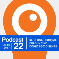 EP22 / 54.Ulusal Yarışma: Bir Gün Yine Döneceğiz O Şehre