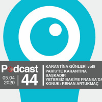 EP44 / Karantina Günleri vol5 / Pariste Karantina Başkadır (Konuk: Renan Artukmaç)
