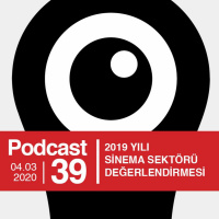 EP39 / 2019 Yılı Sinema Sektörü Değerlendirmesi