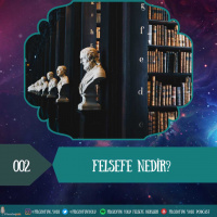 002 Felsefe Nedir