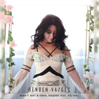 Muratt Mat  Kemal Nalbant Feat. Aslı Maj - Benden Vazgeç (Original Mix)