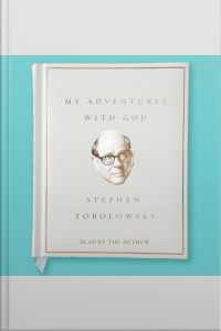 My Adventures With God