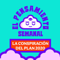 LA CONSPIRACION DEL PLAN 2020 - El Pensamiento Semanal