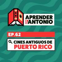 LOS PRIMEROS CINES DE PR - Aprender con Antonio