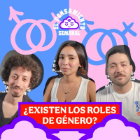 ¿Existen los roles de género? (Ft. Lili Love)
