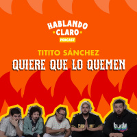 Titito Sánchez quiere que lo QUEMEN 