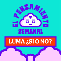 LUMA ¿SI O NO? - El Pensamiento Semanal