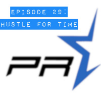 Episode 29 Hustle For Time