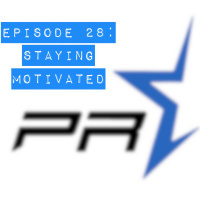 Episode 28 Staying Motivated