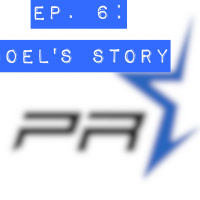 Episode 6 Joels Story