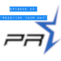 Episode 25: Redefine Your Why