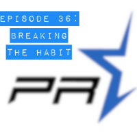 Episode 36 Break The Habit