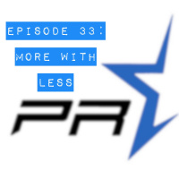 Episode 33 More WIth Less