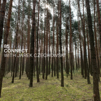 Connect 85 with Jarek Czechowski