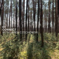 Connect 84 with Jarek Czechowski