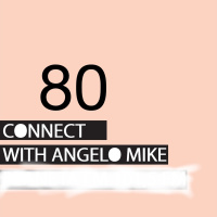 Connect 80 with Angelo Mike