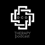 Ocd - Therapy Podcast