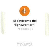 El síndrome del lightworker