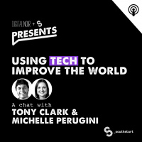 Using Tech To Improve The World - Tony Clark  Michelle Perugini #SouthStart18
