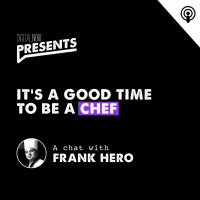 Digital Noir Presents - A Chat with Chef Frank Hero