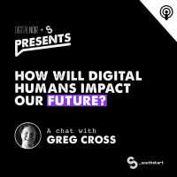 How Will Digital Humans Impact Our Future - Greg Cross #SouthStart18