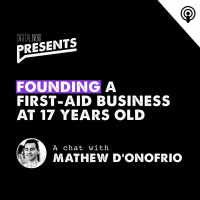 Founding A First-Aid Business At 17 Years Old - Mathew DOnofrio