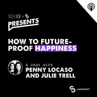 How To Future-Proof Happiness - Penny Locaso  Julie Trell #SouthStart18